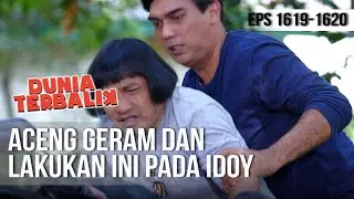 DUNIA TERBALIK - Aceng Geram dan Lakukan Ini Pada Idoy [13 Juli 2019]