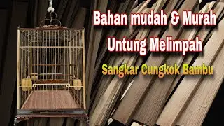 Membuat Sangkar Burung ISTIMEWA dari Bambu👍Pemula wajib Coba‼️
