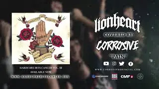 Corrosive - Pain (Lionheart Cover)