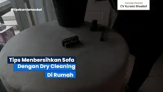 Tips Mencuci Sofa secara Dry Cleaning di rumah