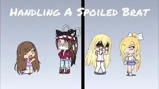 Me vs Other Moms-Handling A Spoiled Brat || Gachaverse
