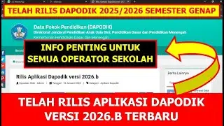 RILIS APLIKASI DAPODIK 2026.B SEMESTER GENAP. CARA DOWNLOAD, UPDATE DAN INSTAL DAPODIK 2026.B