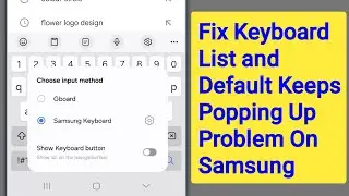 How to Fix keyboard List and Default Keeps Popping Up Problem On Samsung 2024