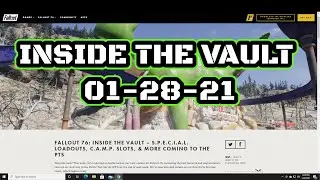 FALLOUT 76 INSIDE THE VAULT 01-28-21. NEW LOADOUTS, C.A.M.P SLOTS, AND SCRIPT SURPLUS EVENT!!