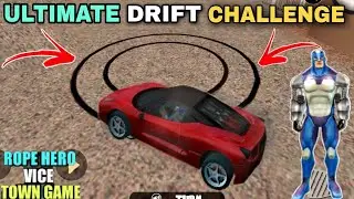 ULTIMATE DRIFT CHALLENGE ROPE HERO || ROPE HERO VICE TOWN DRIFT CHALLENGE || NEWTEL GAMING ||