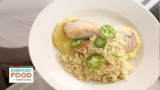 Fish on Pineapple Planks with Couscous | Everyday Food with Sarah Carey