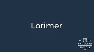 Brooklyn Bicycle Co. Lorimer