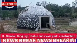 RU SEMSON SING INGTI park and FLYOVER  Under  Construction process at DIPHU