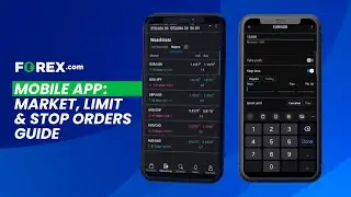 FOREX.com Mobile App: Market, Limit & Stop Orders Guide | FOREX.com