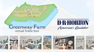 D R Horton | Greenway Farm | Virtual Community Tour