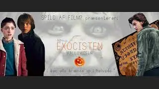 SPILD AF FILM - B&Oslash;Hnus: Exocisten - HALLOWEEN