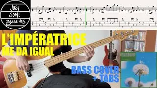 L'Impératrice - Me Da Igual // BASS COVER + TABS (France)