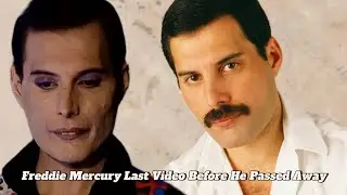 FREDDIE MERCURY LAST VIDEO BEFORE HE PASSED AWAY