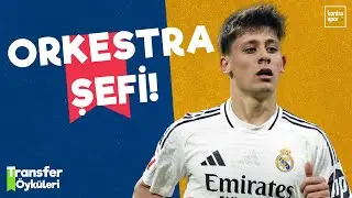Arda G&uuml;ler&rsquo;in Real Madrid&rsquo;e transferi | Transfer &Ouml;yk&uuml;leri #10