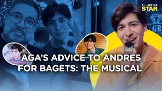 Andres Muhlach reveals Aga&rsquo;s advice on portraying his role for Bagets: The Musical