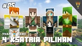 4 Ksatria Pilihan + Anggota Baru - TEAM KERO #05