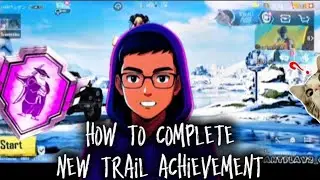 PUBG/BGMI New Trial Mission Guide | Easy & Fast Achievement Complete Method