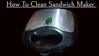 How To Clean Sandwich Maker | @SatyaShwetaKitchen