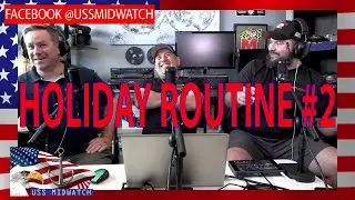 HOLIDAY ROUTINE # 2 : USS Midwatch