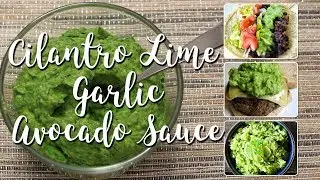 🥑Vegan Cilantro Lime Garlic Avocado Sauce/Dressing Recipe-How to make Video!
