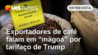 Tarifaço: Associação de exportadores de café fala em 'mágoa' por tarifas de Trump