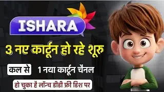 Ishara Tv Start 3 New Cartoon | Dd Free Dish New Update Today