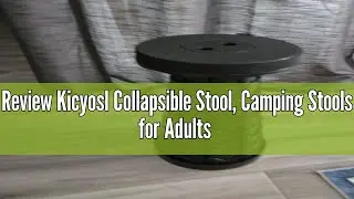 Review Kicyosl Collapsible Stool, Camping Stools for Adults with Load Capacity 550lbs，Upgraded Foldi