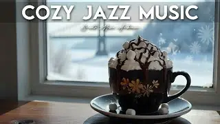Cozy Jazz Music ☕ Coffee Shop Ambiance & Sweet Jazz Music for Relaxing.