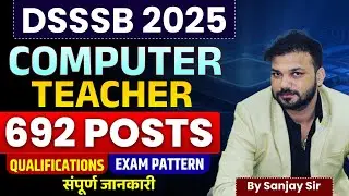 DSSSB Computer Teacher 2025 | 692 Posts | Eligibility, Exam Pattern & Full Details