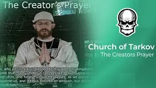 Church of Tarkov - The Creators Prayer
