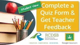 Complete a Form as a Quiz Assignment in Google Classroom and Receive Feedback From your Teacher