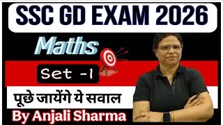 🔥🔥 SSC GD Exam 2026 | SSC GD Maths | SSC GD Practice Set | By Anjali Sharma  #sscgd2026 #sscgd