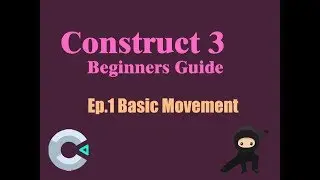 Construct 3   Beginners Tutorial Ep 1