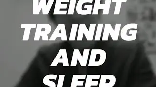 Function: resistance training and sleep