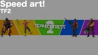 TF2! Speed Art!