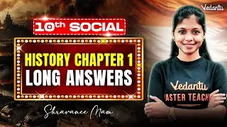 10th Social | History Chapter 1 - Long Answers | State Board | Shravanee Ma'am