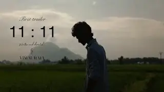 11:11 ⌚| First trailer 🤍| 2k entertainment | Vimal Raja | Rahul kumar | Rithik kumar | Rohit kumar
