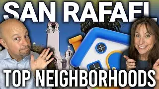 Discover the Top Neighbourhoods in San Rafael, CA : Part 1 | Team O'Brien Real Estate