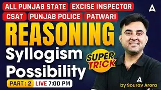 Punjab Govt Exam, Excise , Punjab Police, Patwari 2025 | Reasoning Class | Syllogism | Sourav Sir