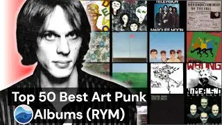 Top 50 Best Art Punk albums of all Time (RYM) / Rate Your Music / Essential Art Punk Albums