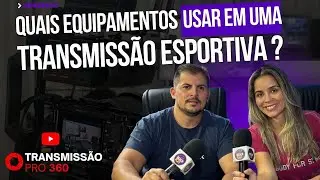 Quais equipamentos usar em uma transmissão esportiva?
