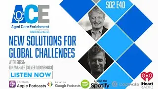 S02 E40 New Solutions for Global Challenges - Jon Warner (Silver Moonshots)