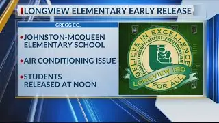 Longview elementary school to release early due to AC issues