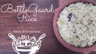 Bottle Gourd Rice | LoukiRice  | How to make Suraikkai sadham | Easy & Healthy Lunch menu
