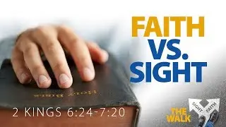 Faith Vs. Sight - Pastor Jeff Schreve