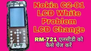Nokia C2-01 LCD White Problem lcd Change Solution RM 721