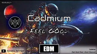 Cadmium - Feel Good (feat. Grant Dawson)