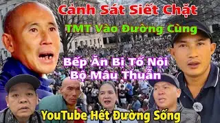 Cảnh S&aacute;t Siết Chặt Th&iacute;ch Minh Tuệ V&agrave;o Đường C&ugrave;ng YouTube Hết Đất Bếp Ăn Bị Tố Nội Bộ M&acirc;u Thuẫn
