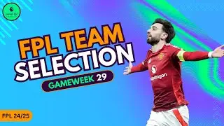BLANK GAMEWEEK 29 FPL TEAM SELECTION