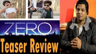 Zero | Teaser Review | Shahrukh Khan